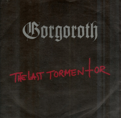 Gorgoroth (NOR) : The Last Tormentor